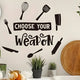 Choose Your Weapon Black 1